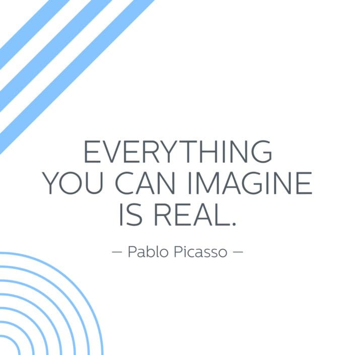 Everything You Can Imagine Is Real 20 - Pablo Picasso